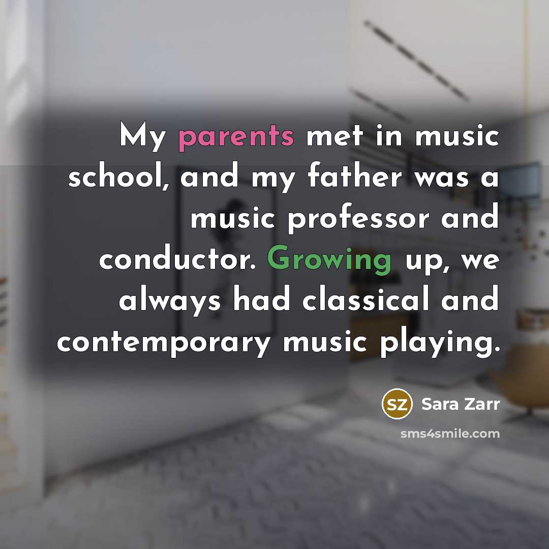 “My parents met in music school, and my father was…” quote by Sara Zarr