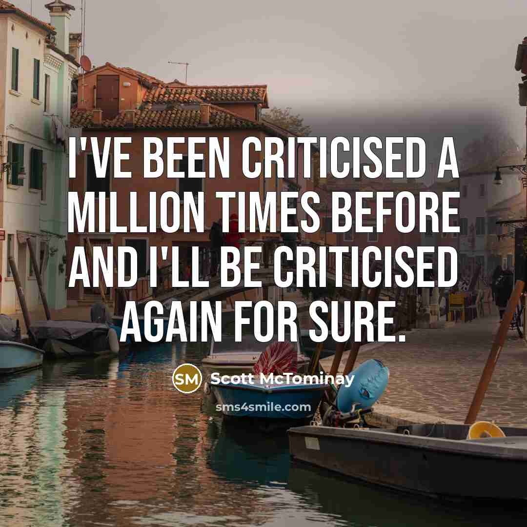 “I've been criticised a million times before and I'll be…” quote by Scott McTominay