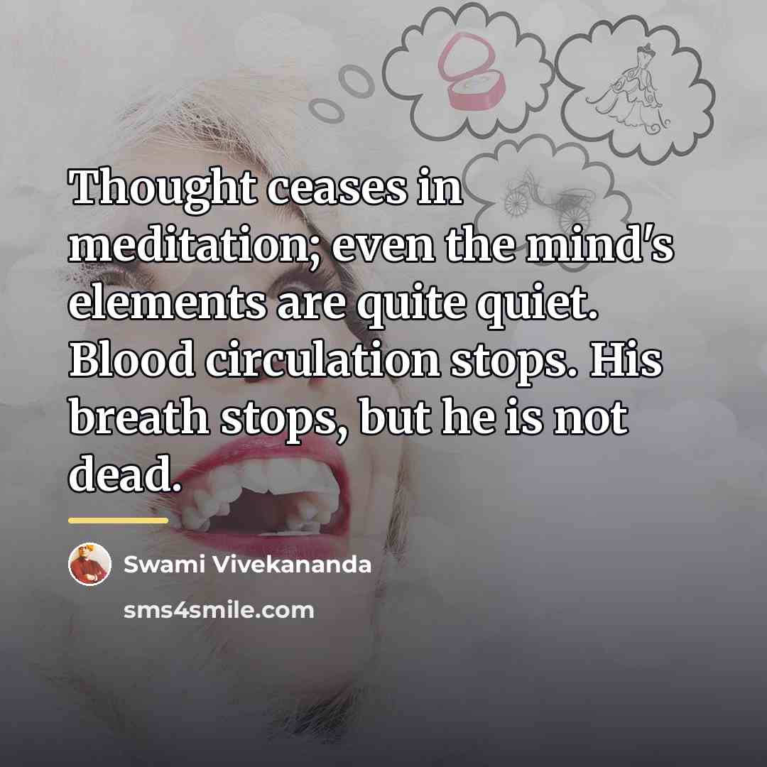 “Thought ceases in meditation; even the mind's elements are quite…” quote by Swami Vivekananda