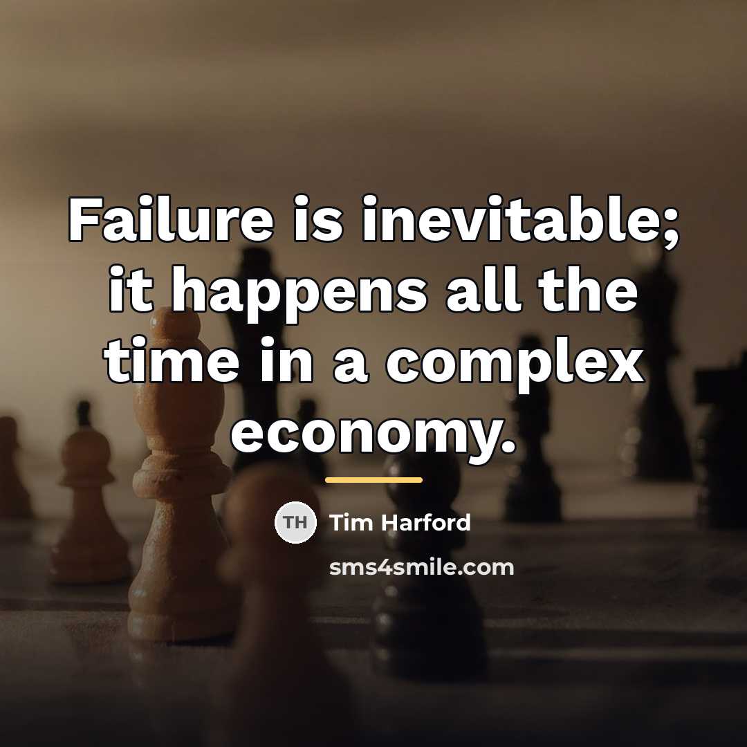“Failure is inevitable; it happens all the time in a…” quote by Tim Harford