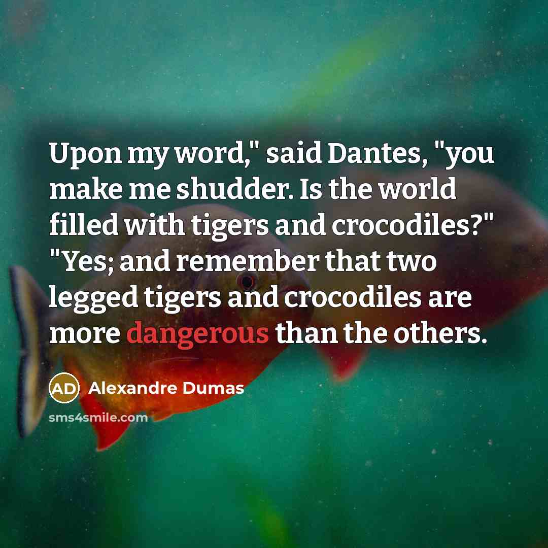 “Upon my word," said Dantes, "you make me shudder. Is…” quote by Alexandre Dumas