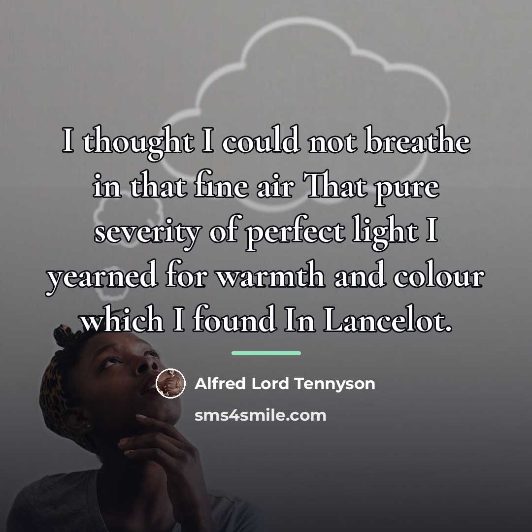 “I thought I could not breathe in that fine air…” quote by Alfred Lord Tennyson