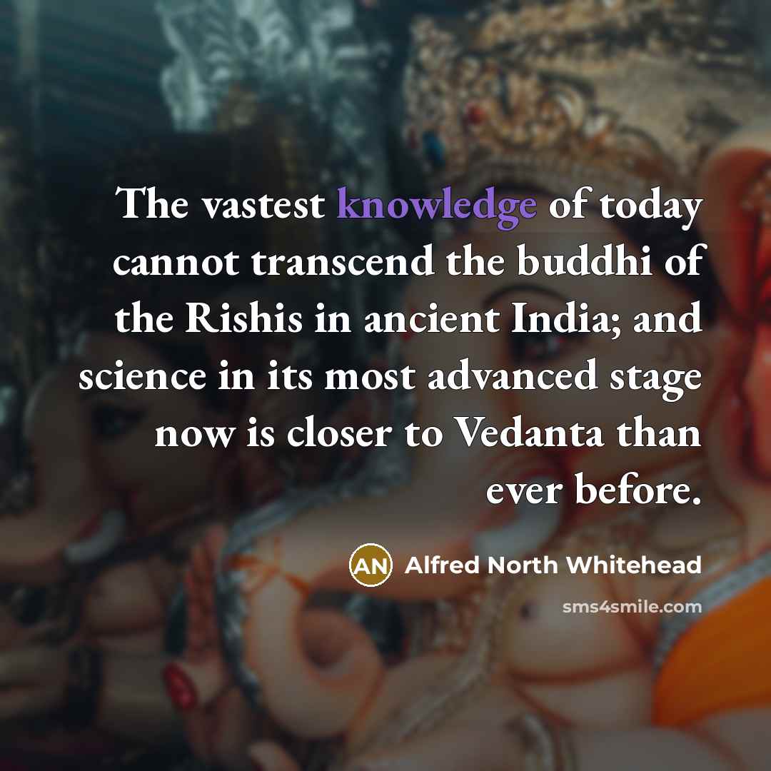 “The vastest knowledge of today cannot transcend the buddhi of…” quote by Alfred North Whitehead