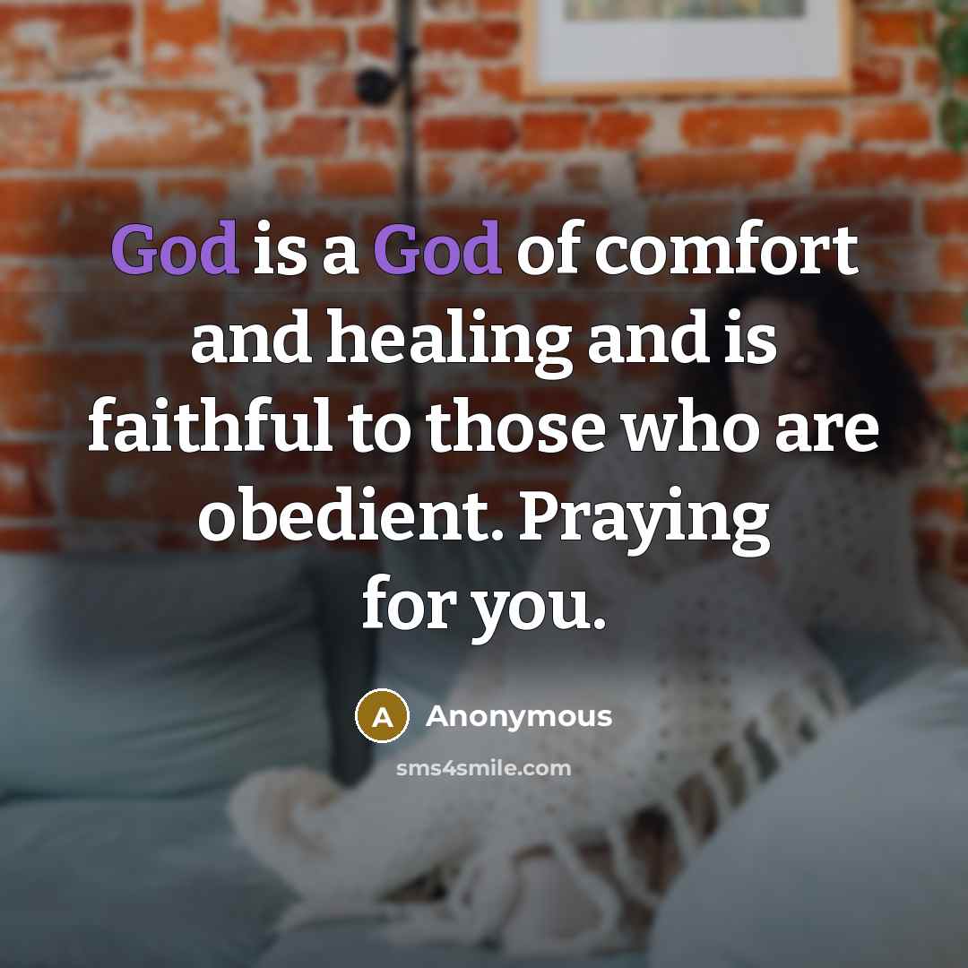 “God is a God of comfort and healing and is…” quote by Anonymous
