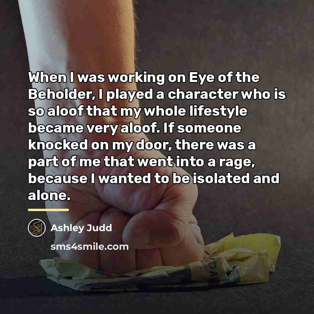 “When I was working on Eye of the Beholder, I…” quote by Ashley Judd