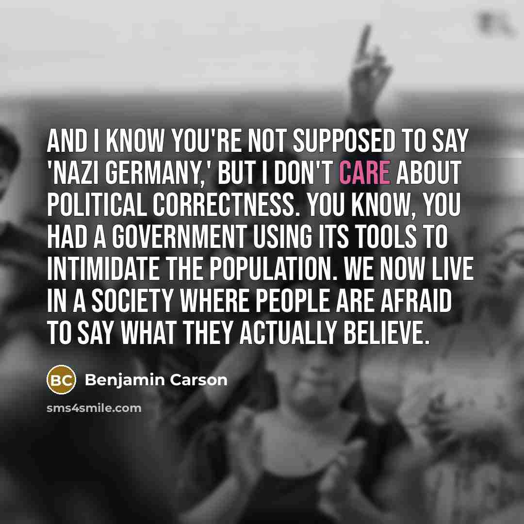“And I know you're not supposed to say 'Nazi Germany,'…” quote by Benjamin Carson