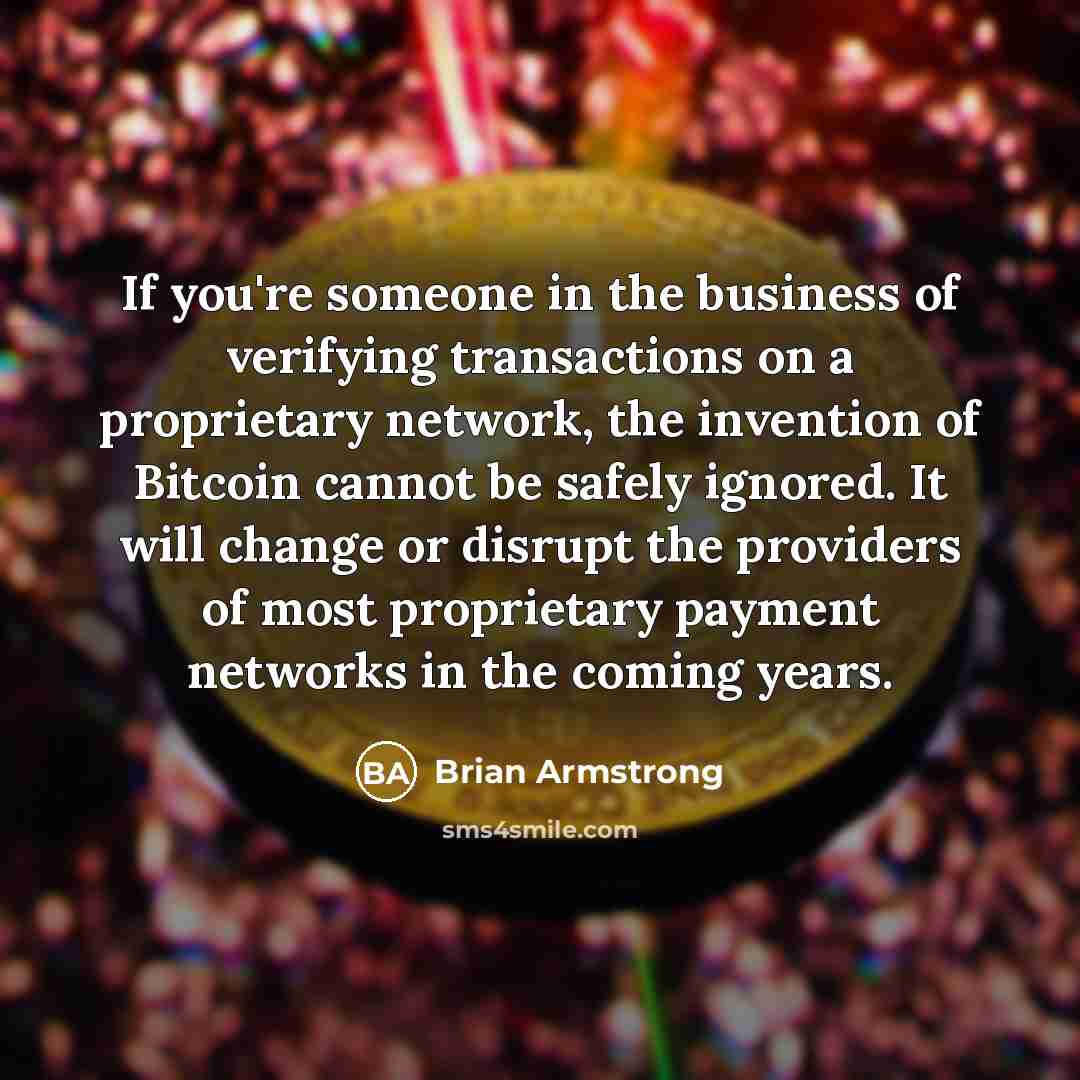 “If you're someone in the business of verifying transactions on…” quote by Brian Armstrong
