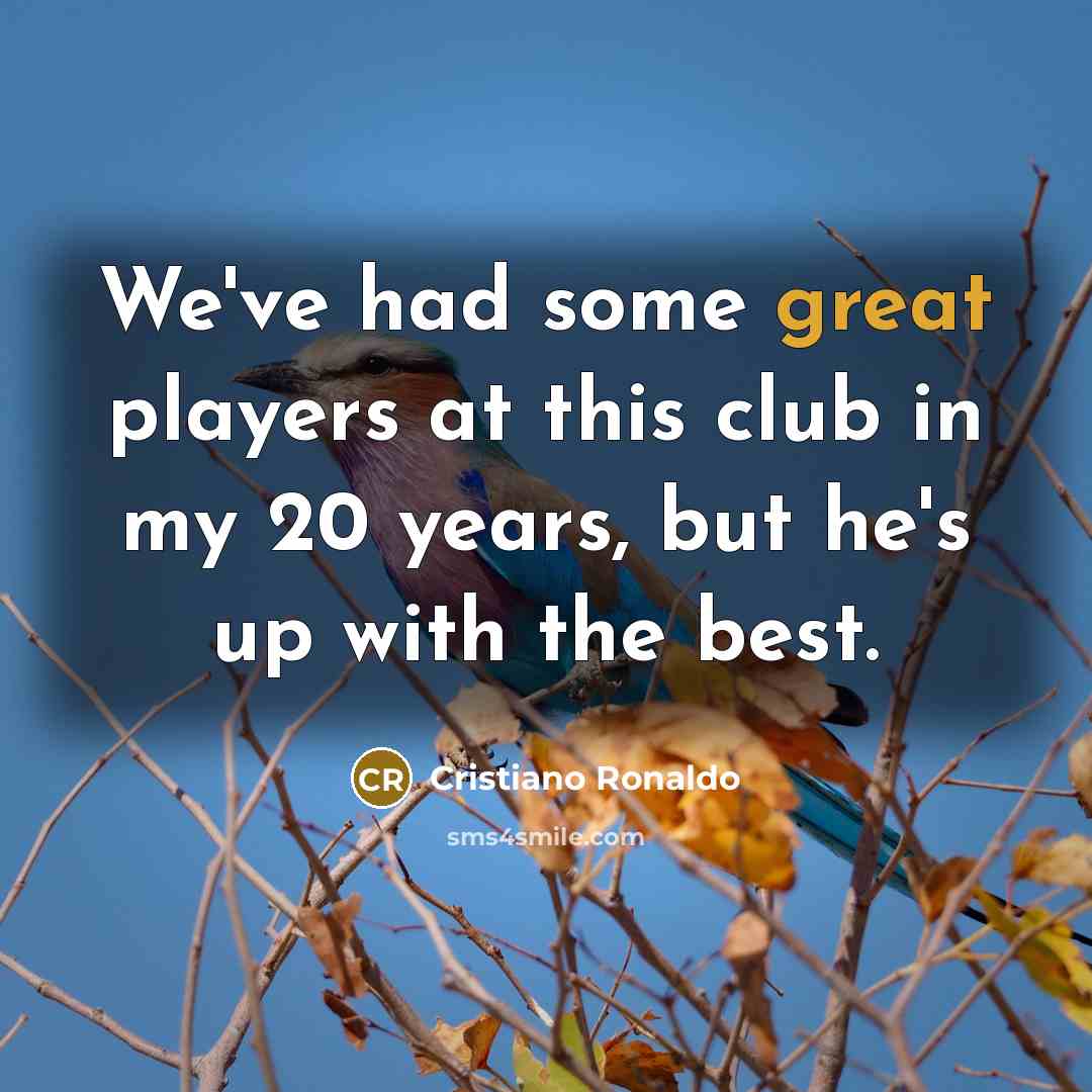 “We've had some great players at this club in my…” quote by Cristiano Ronaldo