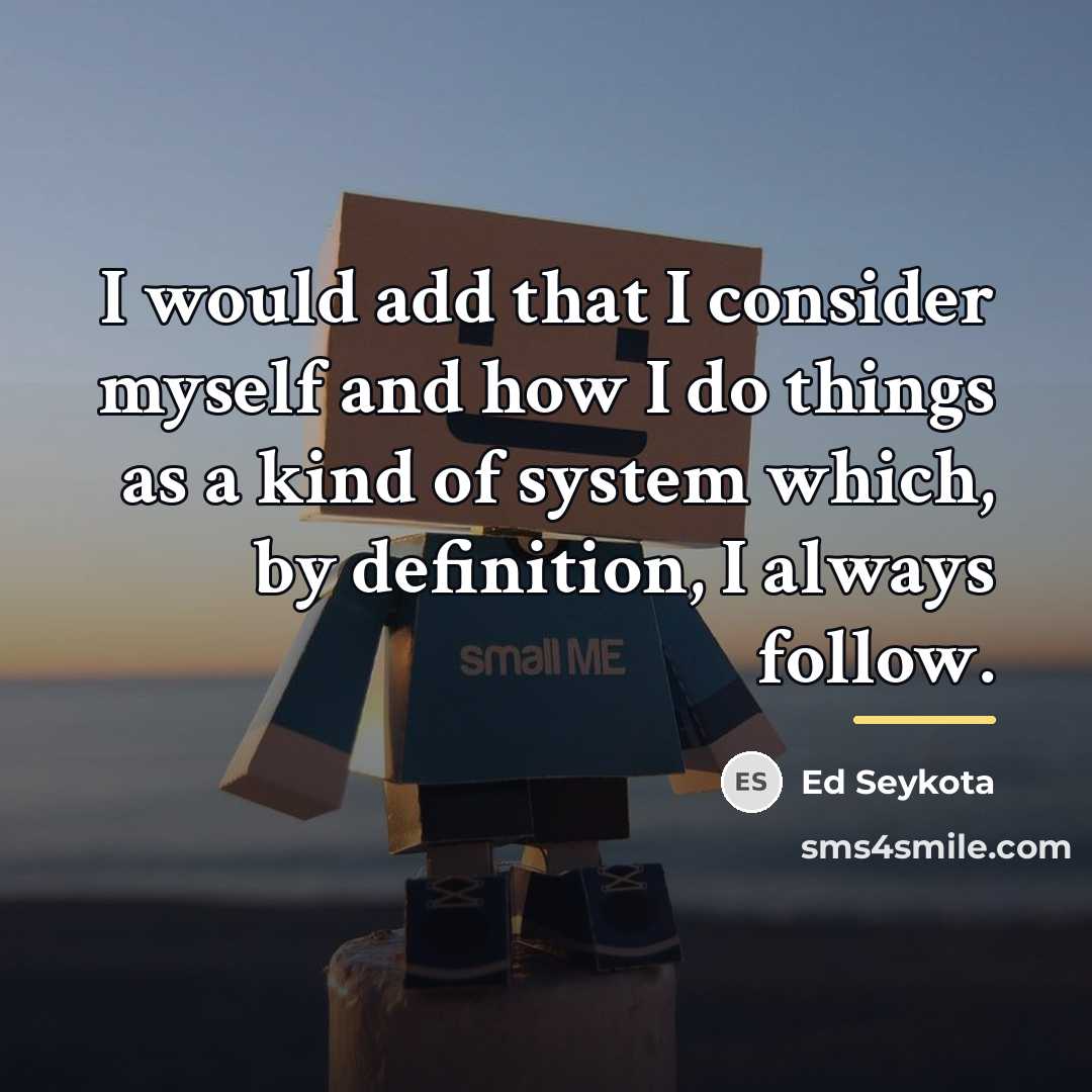 “I would add that I consider myself and how I…” quote by Ed Seykota