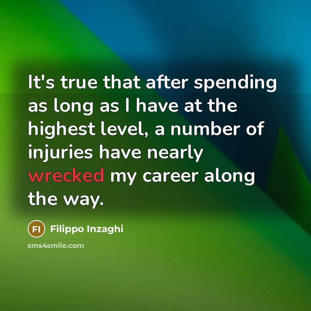 “It's true that after spending as long as I have…” quote by Filippo Inzaghi