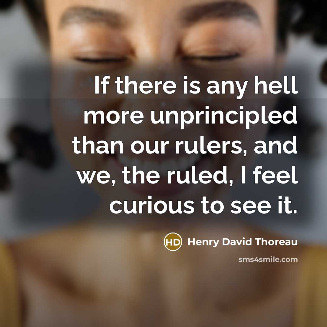 “If there is any hell more unprincipled than our rulers,…” quote by Henry David Thoreau