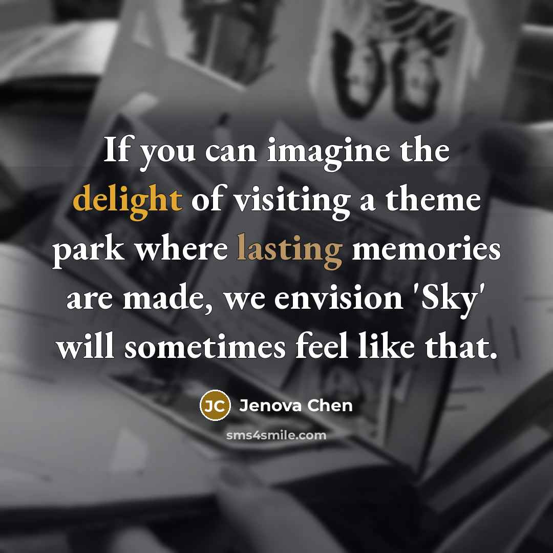 “If you can imagine the delight of visiting a theme…” quote by Jenova Chen