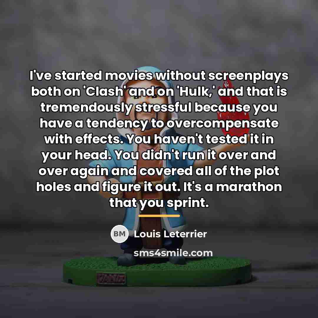 “I've started movies without screenplays both on 'Clash' and on…” quote by Louis Leterrier