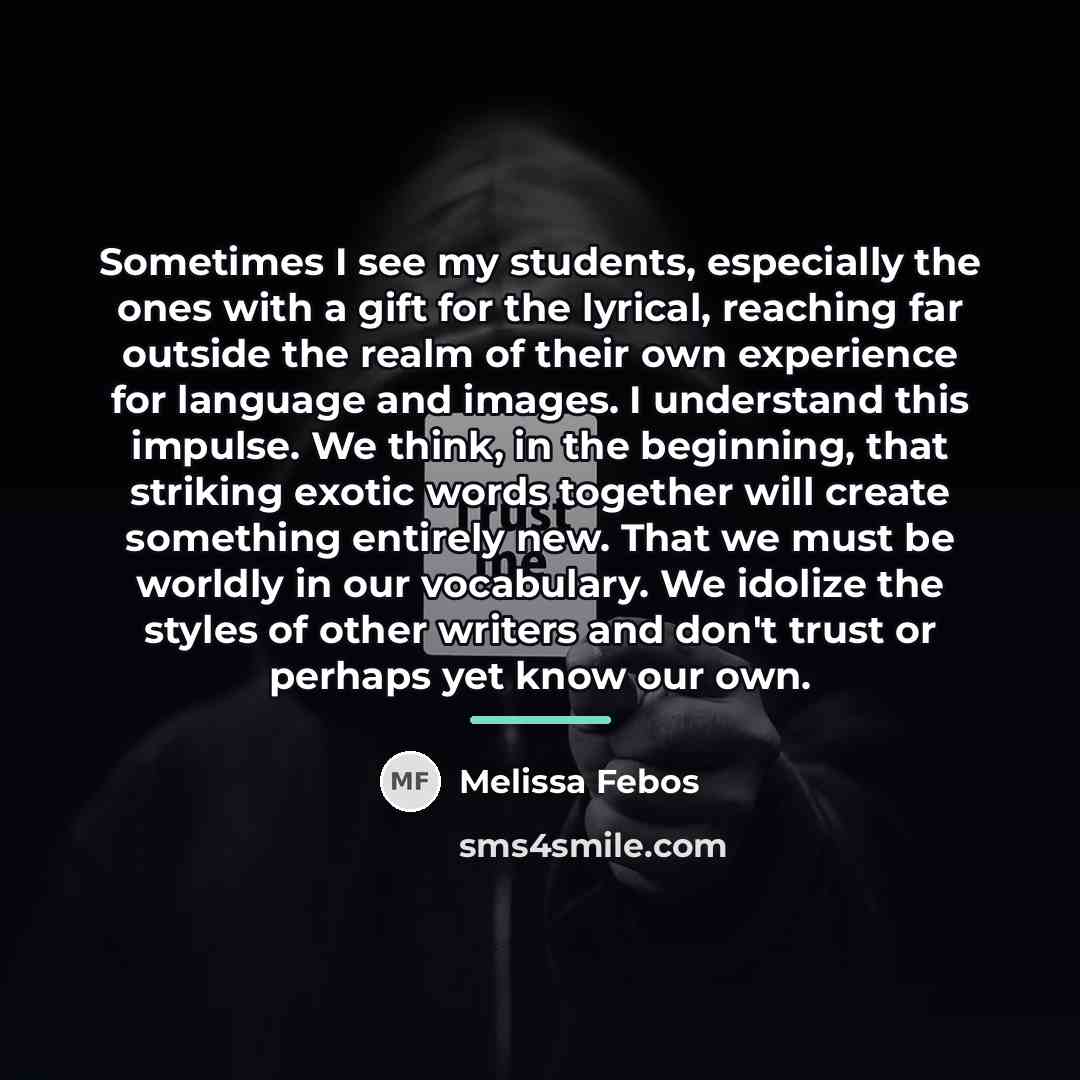 “Sometimes I see my students, especially the ones with a…” quote by Melissa Febos
