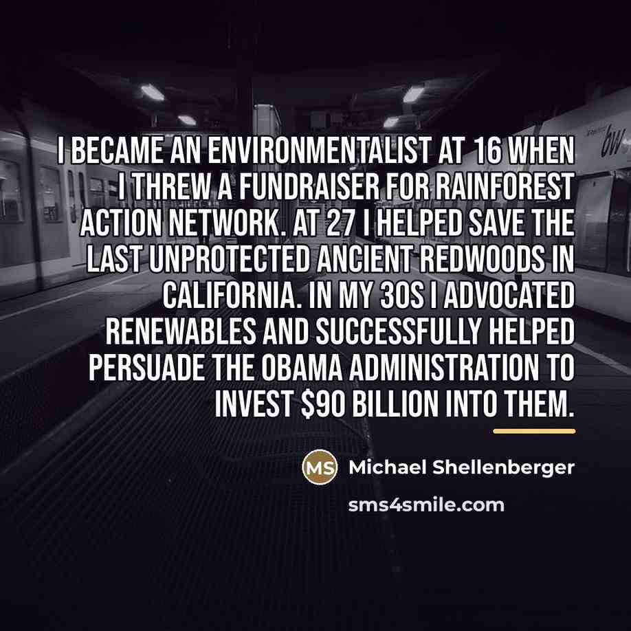 “I became an environmentalist at 16 when I threw a…” quote by Michael Shellenberger