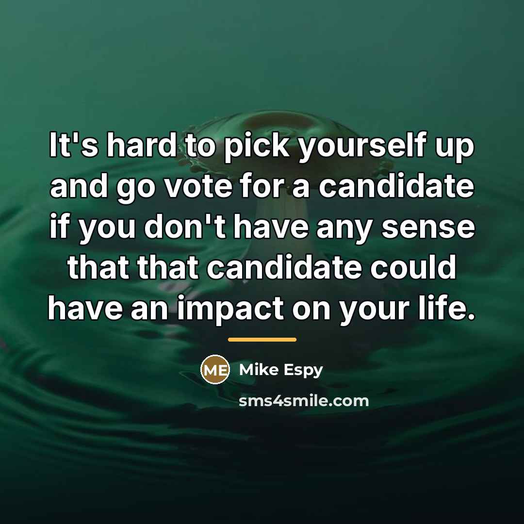“It's hard to pick yourself up and go vote for…” quote by Mike Espy