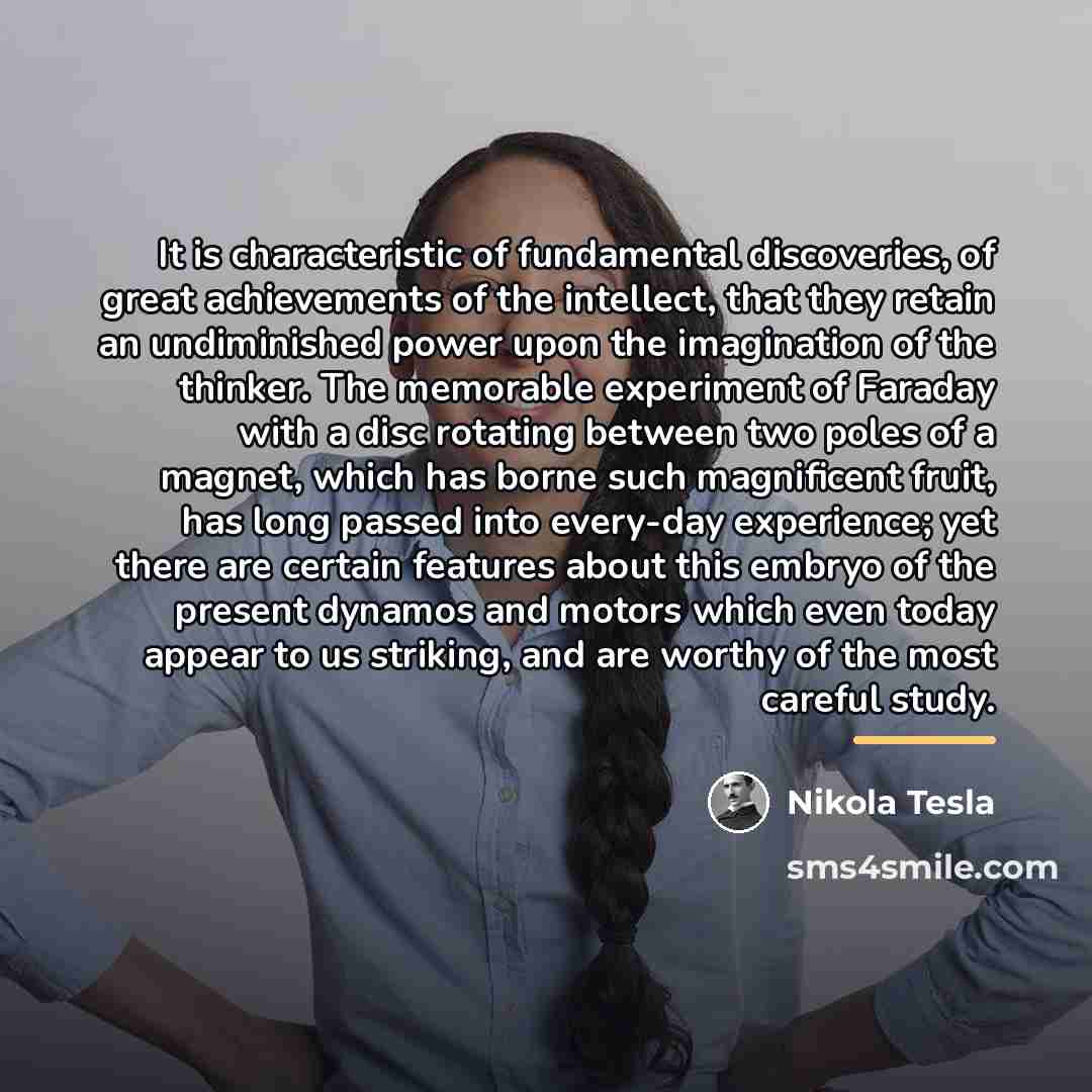 “It is characteristic of fundamental discoveries, of great achievements of…” quote by Nikola Tesla