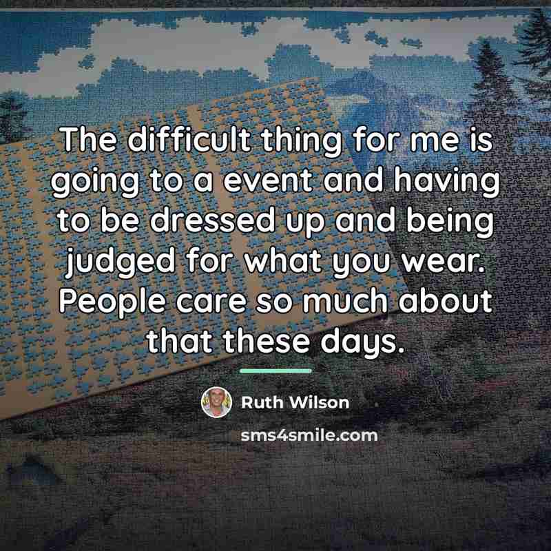 “The difficult thing for me is going to a event…” quote by Ruth Wilson