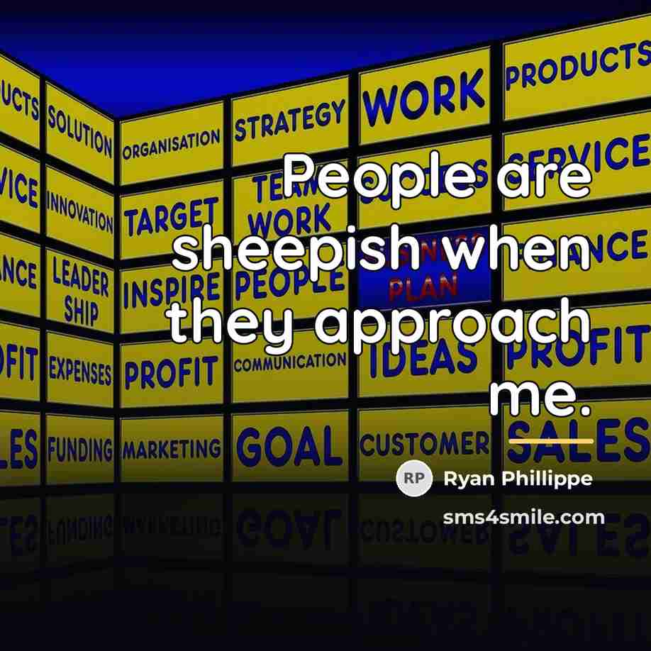 “People are sheepish when they approach me.…” quote by Ryan Phillippe