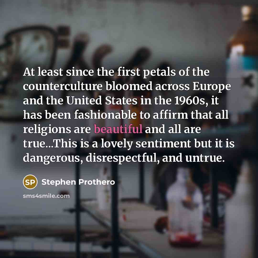 “At least since the first petals of the counterculture bloomed…” quote by Stephen Prothero