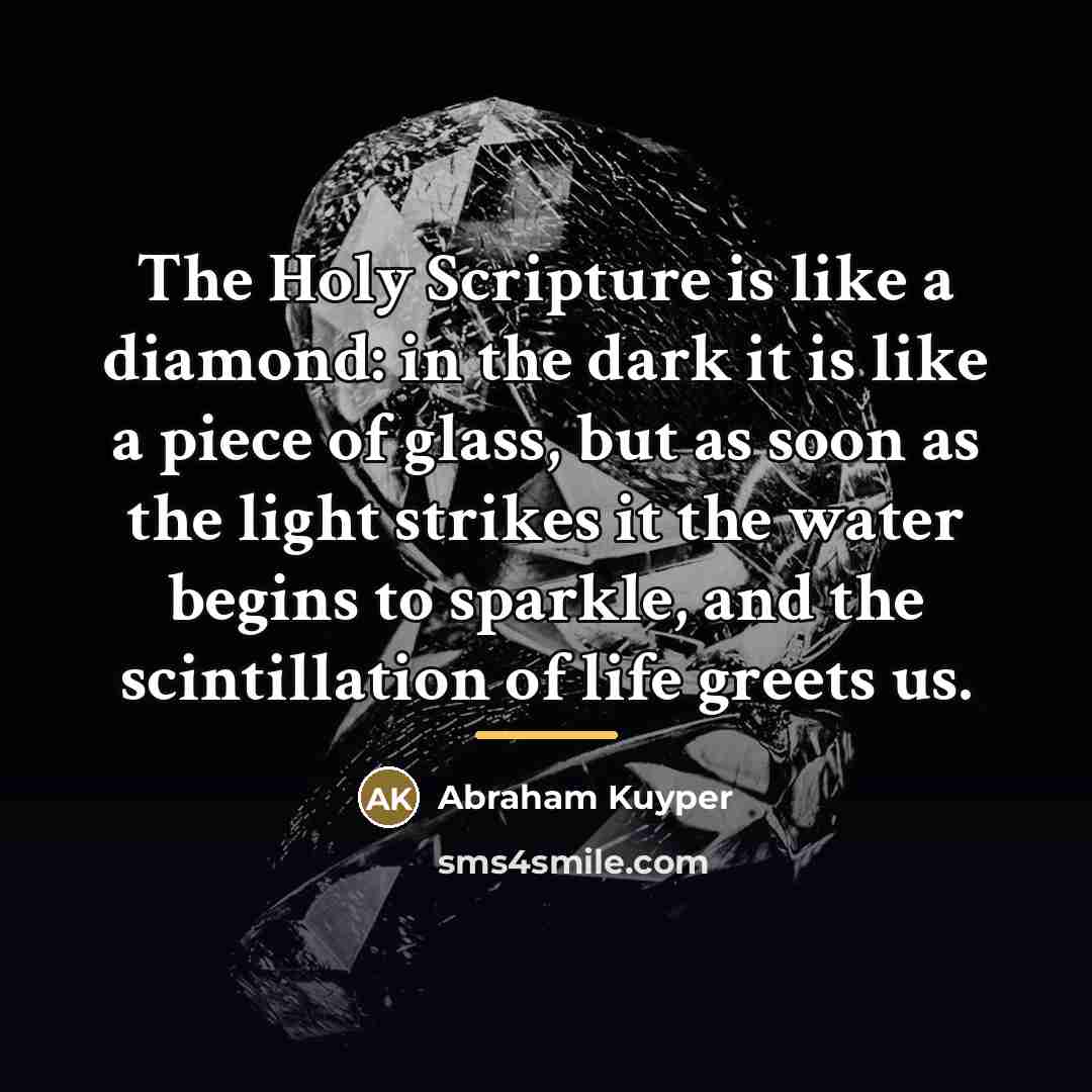 “The Holy Scripture is like a diamond: in the dark…” quote by Abraham Kuyper