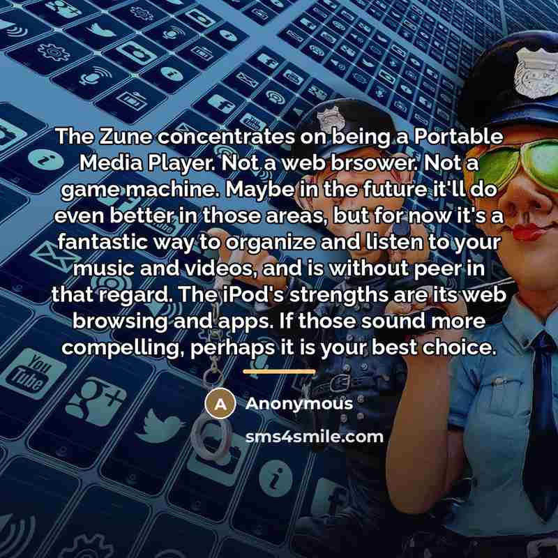 “The Zune concentrates on being a Portable Media Player. Not…” quote by Anonymous