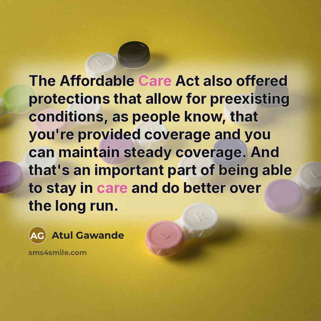 “The Affordable Care Act also offered protections that allow for…” quote by Atul Gawande