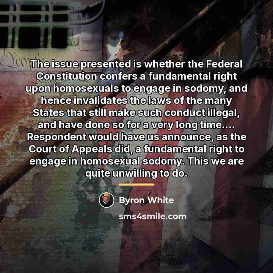 “The issue presented is whether the Federal Constitution confers a…” quote by Byron White