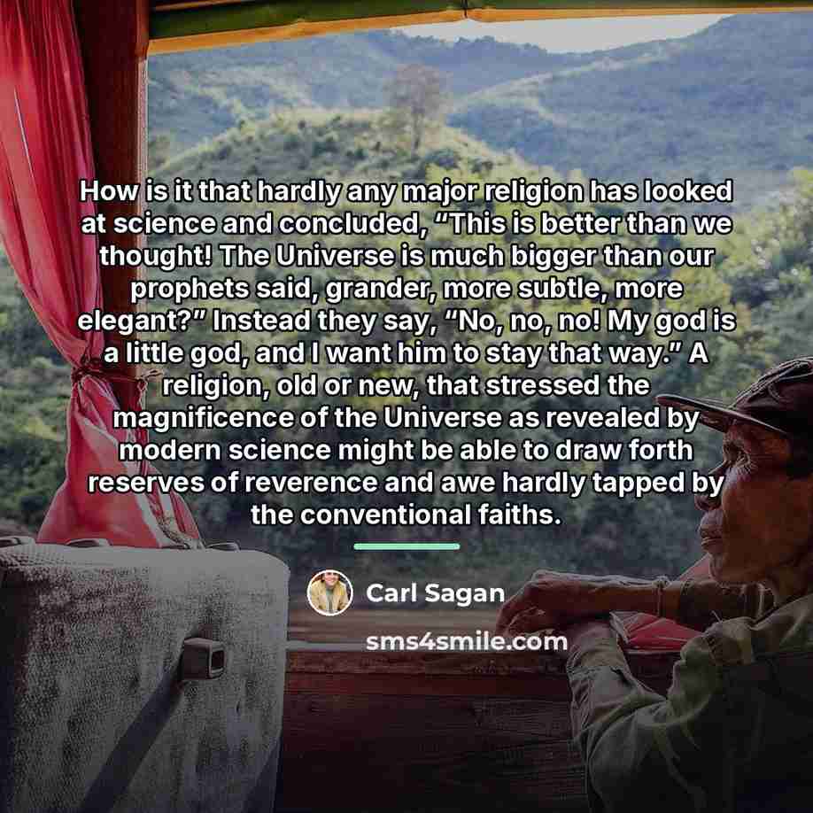 “How is it that hardly any major religion has looked…” quote by Carl Sagan
