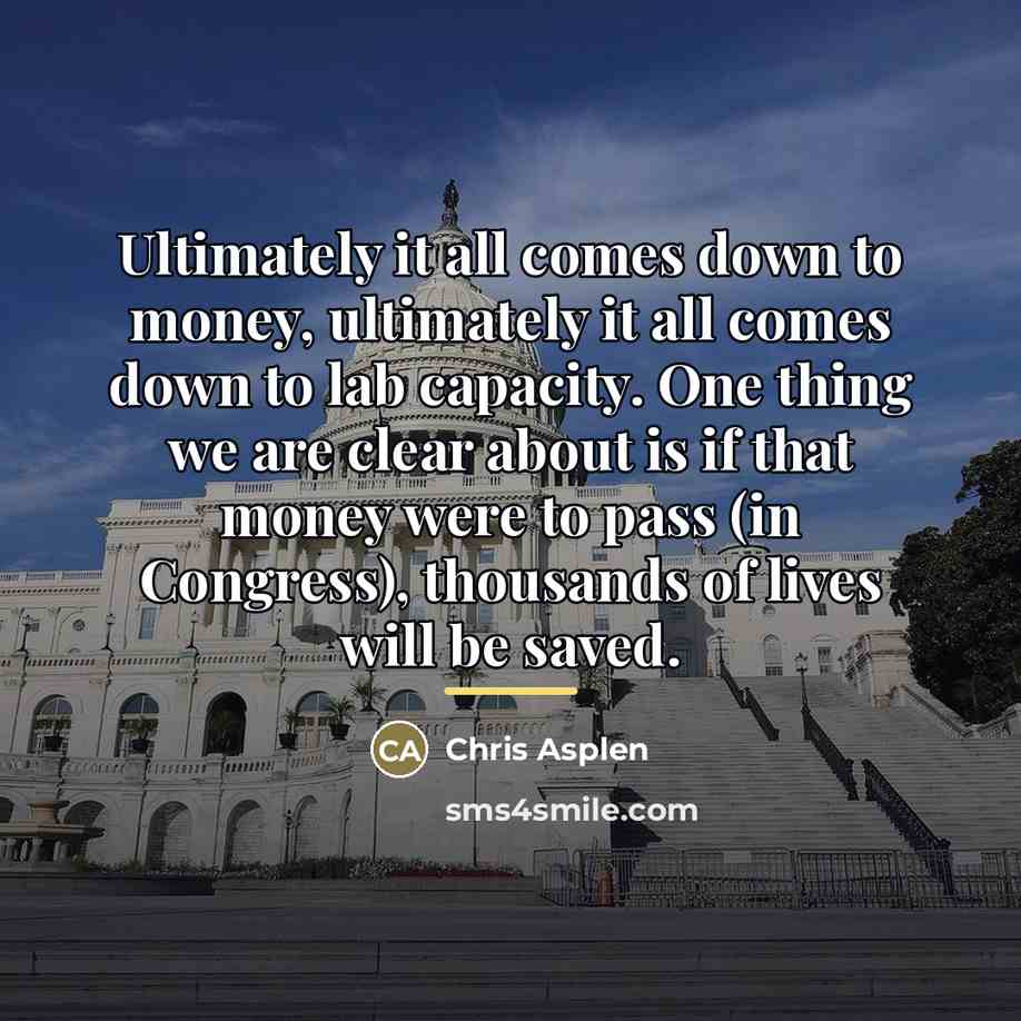 “Ultimately it all comes down to money, ultimately it all…” quote by Chris Asplen