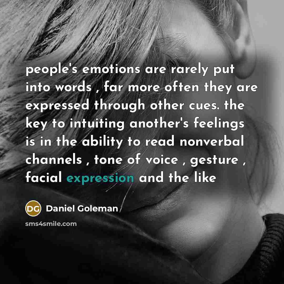 “people's emotions are rarely put into words , far more…” quote by Daniel Goleman