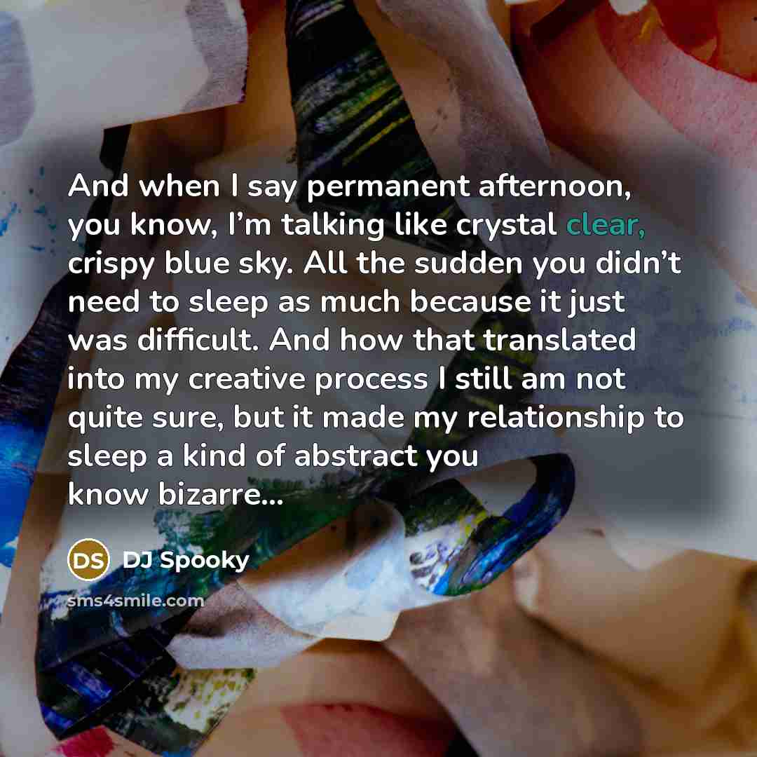 “And when I say permanent afternoon, you know, I’m talking…” quote by DJ Spooky