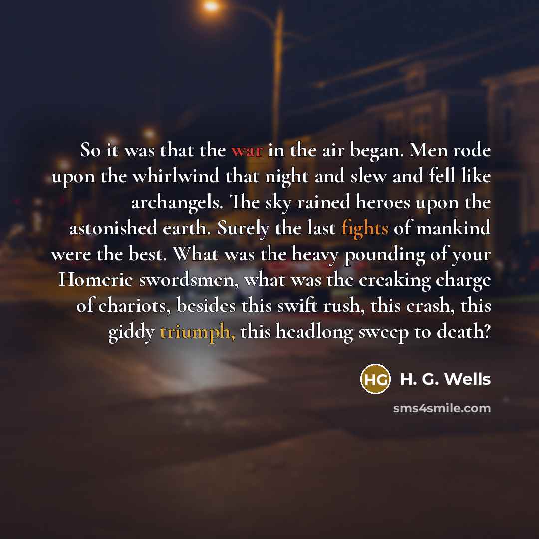 “So it was that the war in the air began.…” quote by H. G. Wells