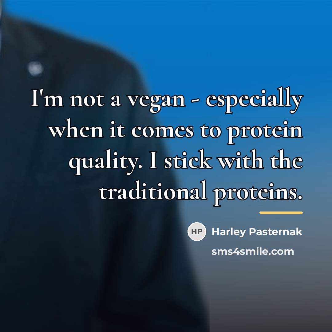 “I'm not a vegan - especially when it comes to…” quote by Harley Pasternak