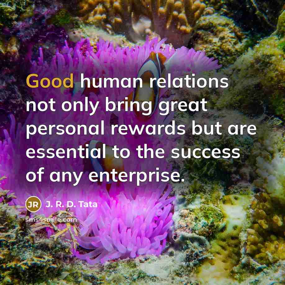 “Good human relations not only bring great personal rewards but…” quote by J. R. D. Tata