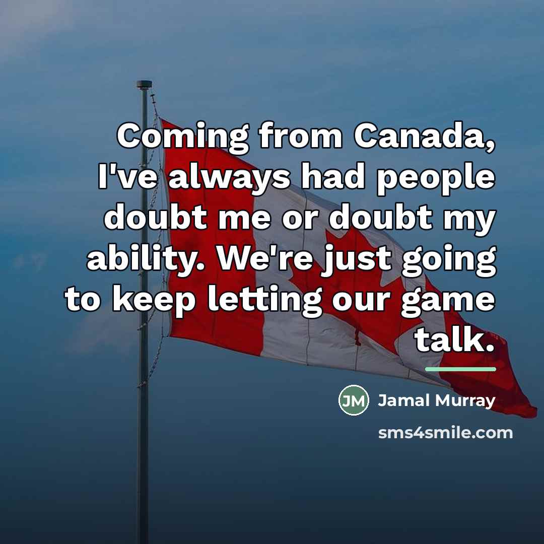 “Coming from Canada, I've always had people doubt me or…” quote by Jamal Murray