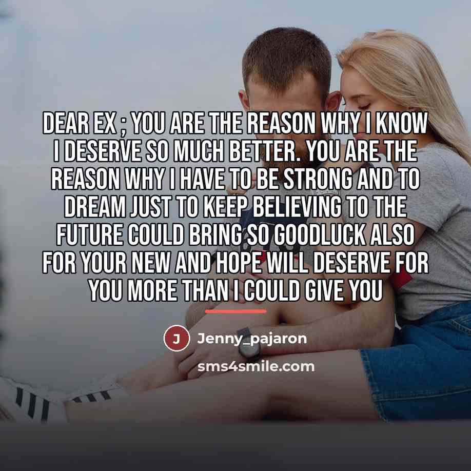 “Dear Ex ; you are the reason why I know…” quote by Jenny_pajaron