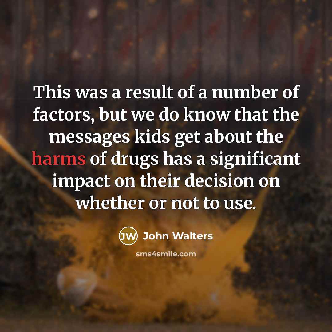 “This was a result of a number of factors, but…” quote by John Walters