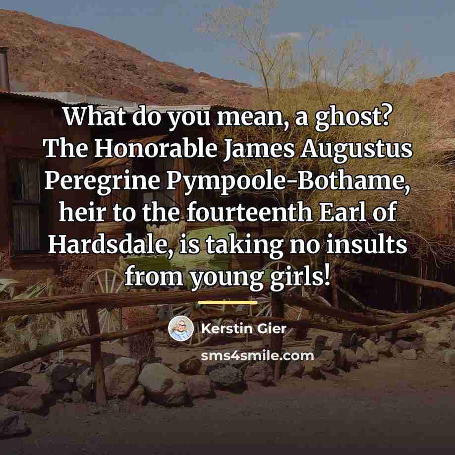 “What do you mean, a ghost? The Honorable James Augustus…” quote by Kerstin Gier