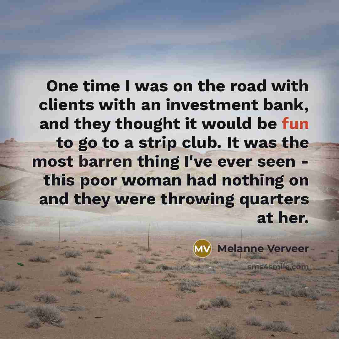 “One time I was on the road with clients with…” quote by Melanne Verveer