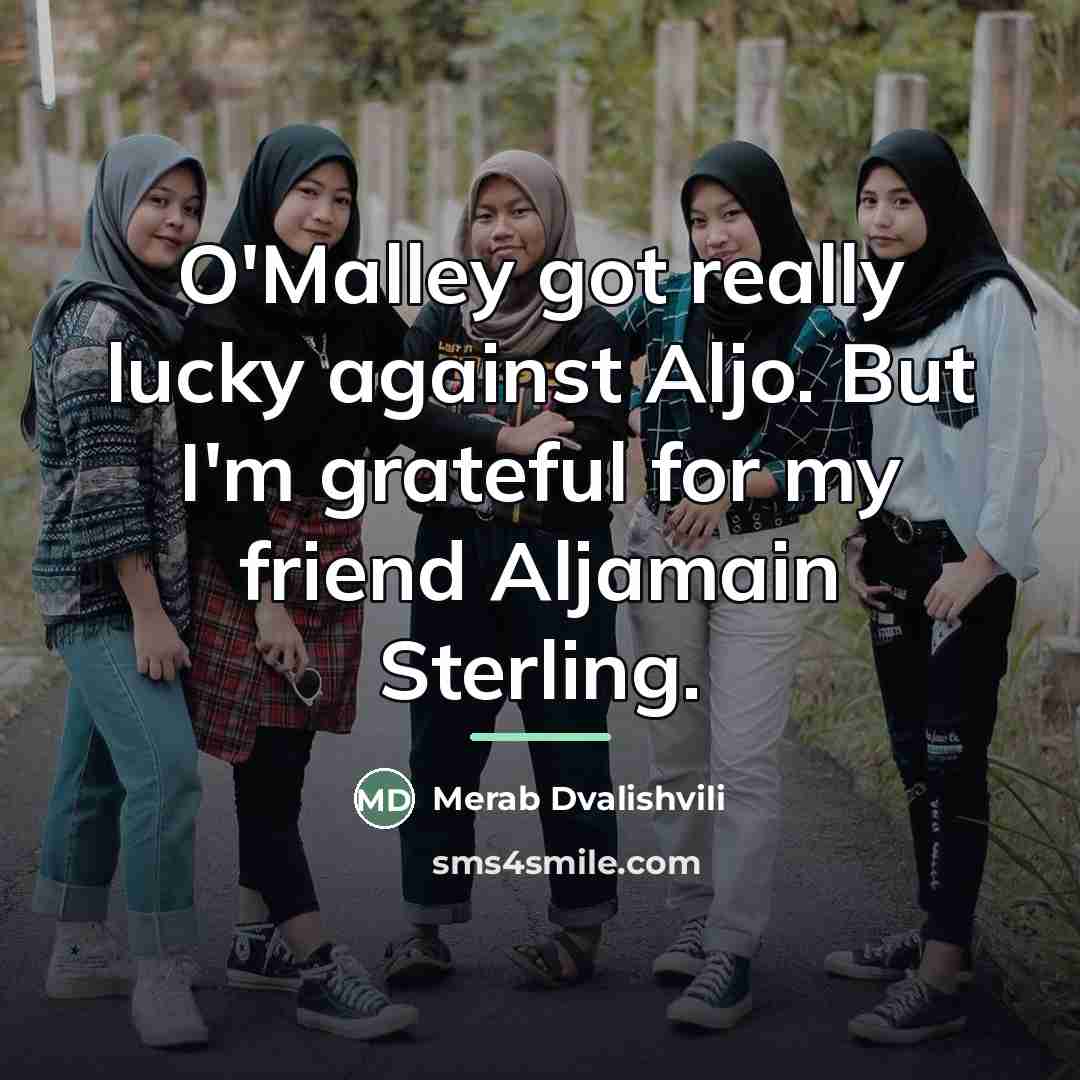 “O'Malley got really lucky against Aljo. But I'm grateful for…” quote by Merab Dvalishvili