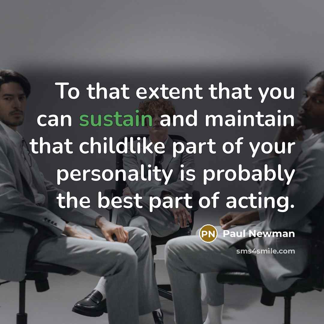 “To that extent that you can sustain and maintain that…” quote by Paul Newman