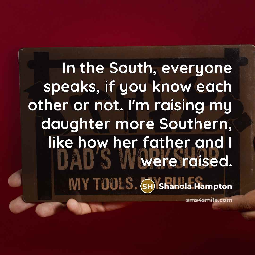 “In the South, everyone speaks, if you know each other…” quote by Shanola Hampton