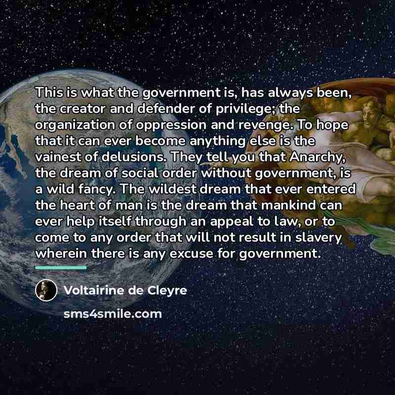 “This is what the government is, has always been, the…” quote by Voltairine de Cleyre