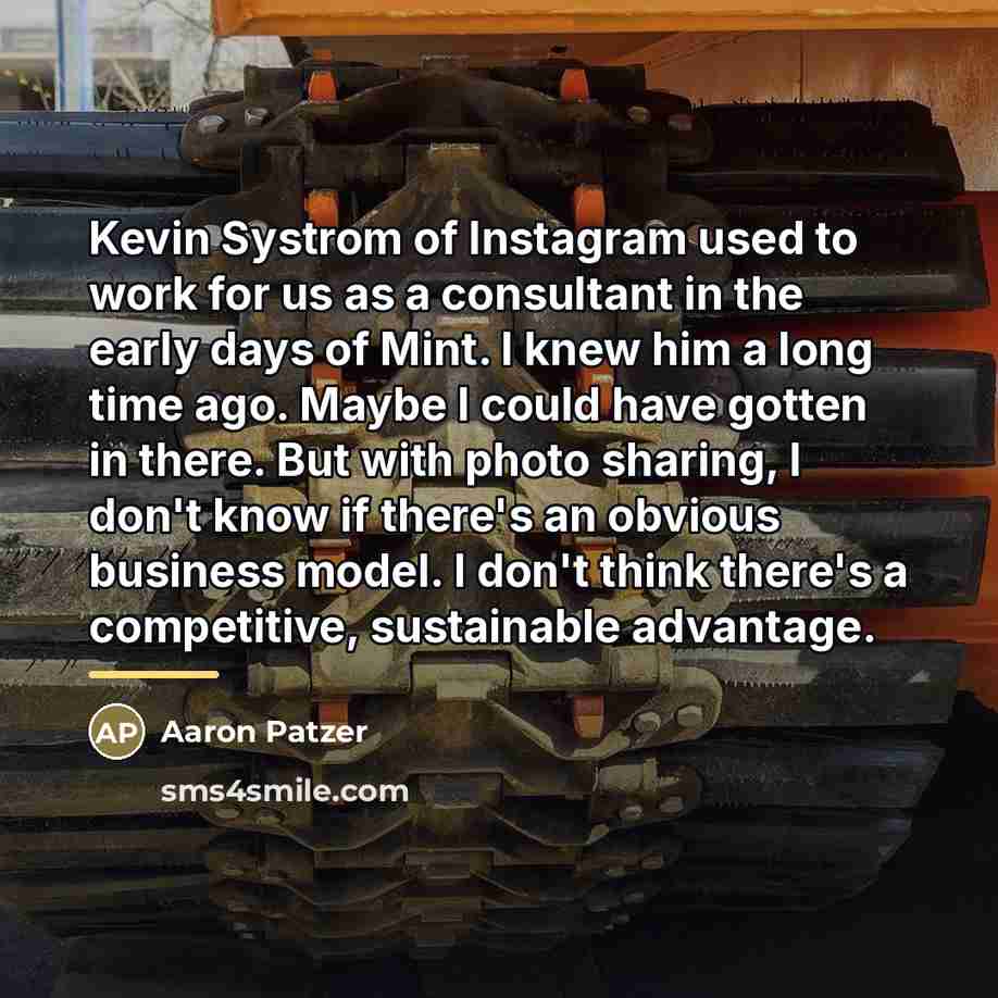 “Kevin Systrom of Instagram used to work for us as…” quote by Aaron Patzer