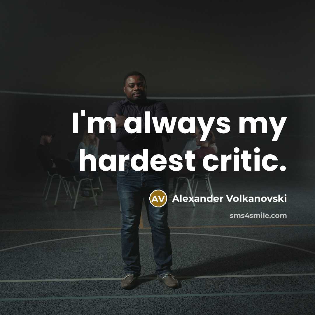 “I'm always my hardest critic.…” quote by Alexander Volkanovski