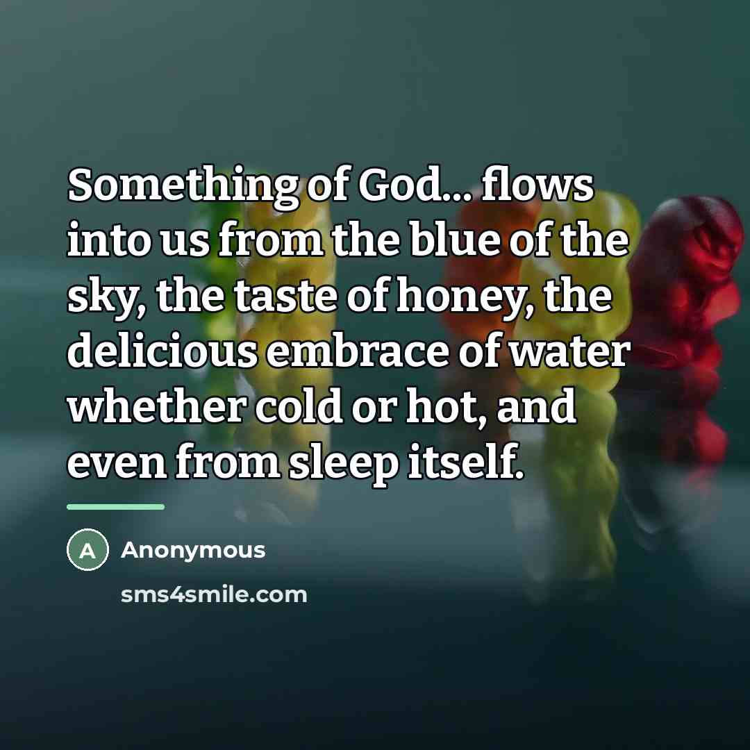 “Something of God... flows into us from the blue of…” quote by Anonymous