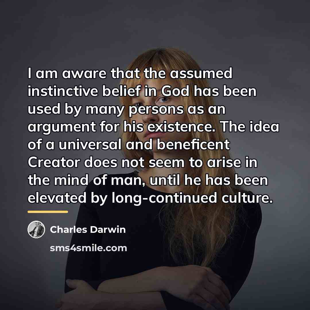 “I am aware that the assumed instinctive belief in God…” quote by Charles Darwin
