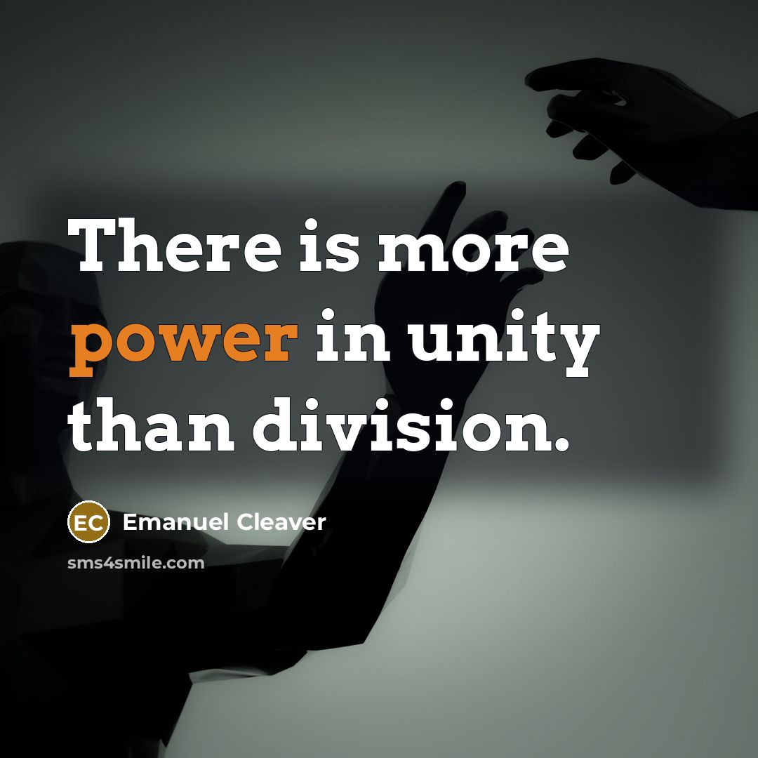 “There is more power in unity than division.…” quote by Emanuel Cleaver