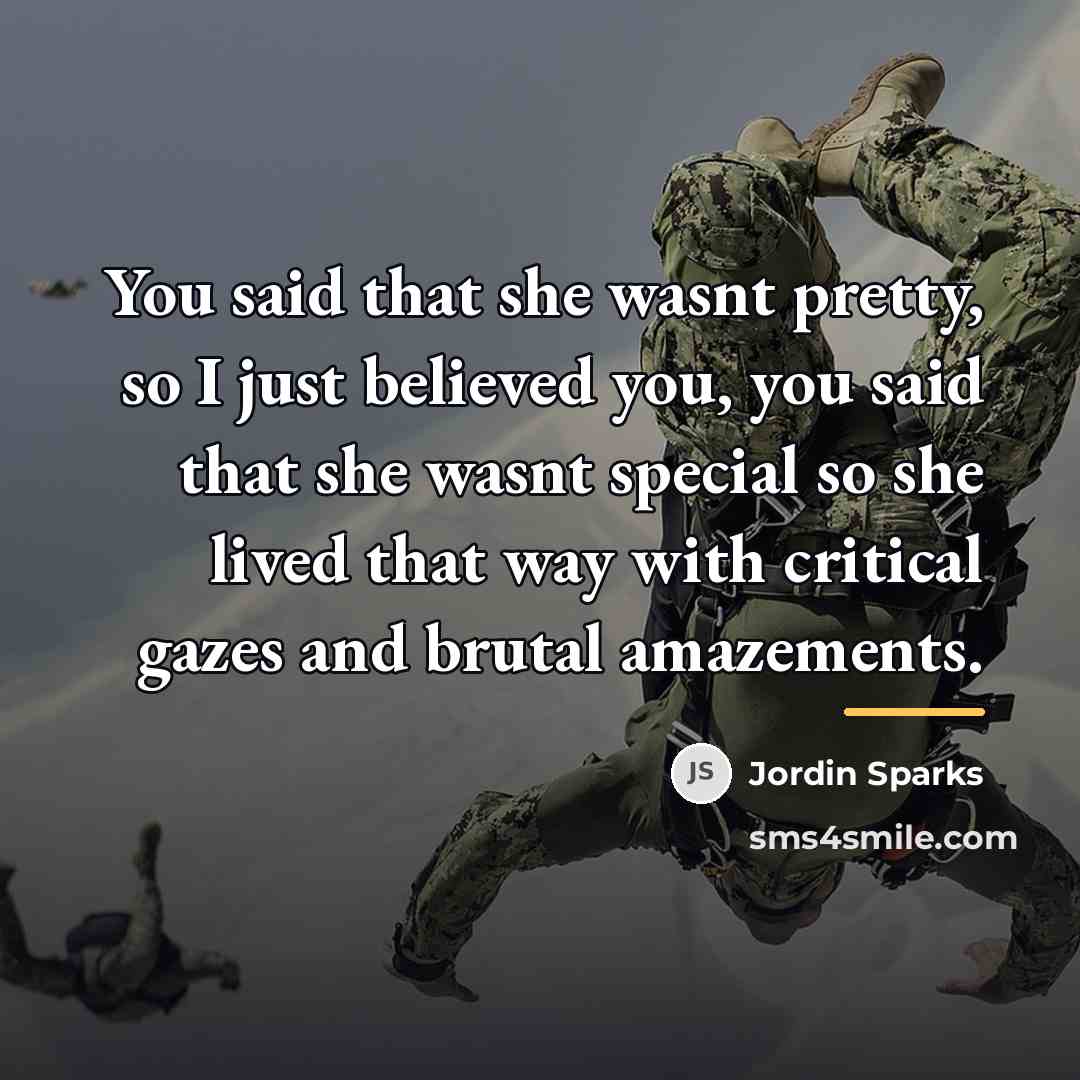 “You said that she wasnt pretty, so I just believed…” quote by Jordin Sparks